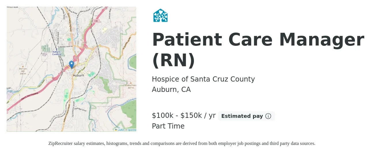 Hospice of Santa Cruz County job posting for a Patient Care Manager (RN) in Auburn, CA with a salary of $100,000 to $150,000 Yearly with a map of Auburn location.