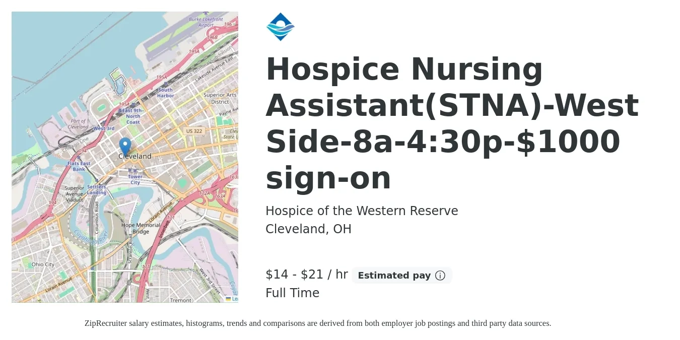 Hospice of the Western Reserve job posting for a Hospice Nursing Assistant(STNA)-West Side-8a-4:30p-$1000 sign-on in Cleveland, OH with a salary of $15 to $22 Hourly with a map of Cleveland location.