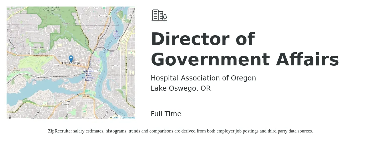 Hospital Association of Oregon job posting for a Director of Government Affairs in Lake Oswego, OR with a salary of $115,000 to $161,000 Yearly with a map of Lake Oswego location.