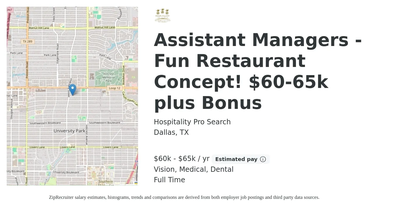 Hospitality Pro Search job posting for a Assistant Managers - Fun Restaurant Concept! $60-65k plus Bonus in Dallas, TX with a salary of $60,000 to $65,000 Yearly and benefits including dental, medical, and vision with a map of Dallas location.