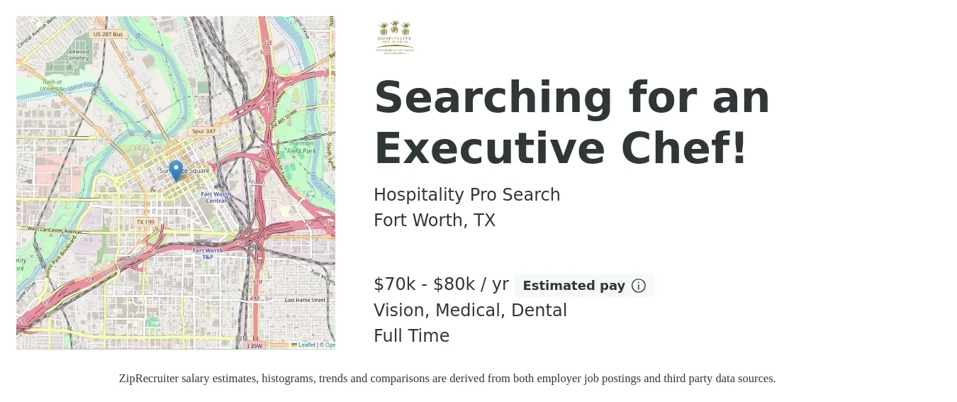 Hospitality Pro Search job posting for a Searching for an Executive Chef! in Fort Worth, TX with a salary of $70,000 to $80,000 Yearly and benefits including vision, dental, medical, and retirement with a map of Fort Worth location.