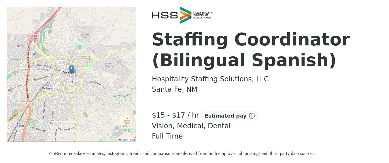 Hospitality Staffing Solutions, LLC job posting for a Staffing Coordinator (Bilingual Spanish) in Santa Fe, NM with a salary of $16 to $18 Hourly and benefits including dental, life_insurance, medical, retirement, and vision with a map of Santa Fe location.