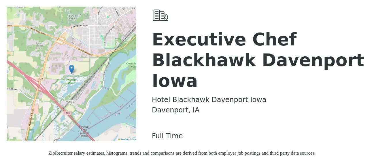 Hotel Blackhawk Davenport Iowa job posting for a Executive Chef Blackhawk Davenport Iowa in Davenport, IA with a salary of $67,800 to $93,400 Yearly with a map of Davenport location.
