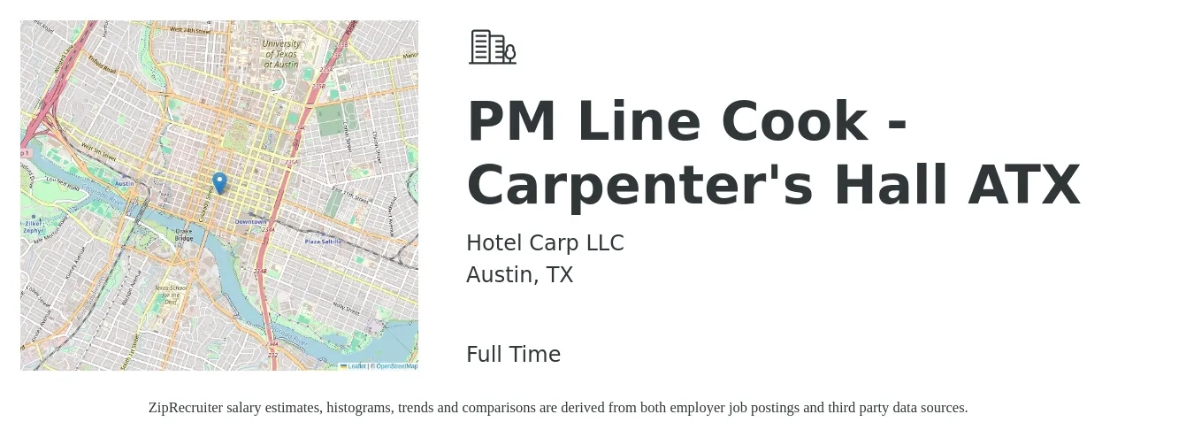 Hotel Carp LLC job posting for a PM Line Cook - Carpenter's Hall ATX in Austin, TX with a salary of $16 to $20 Hourly with a map of Austin location.
