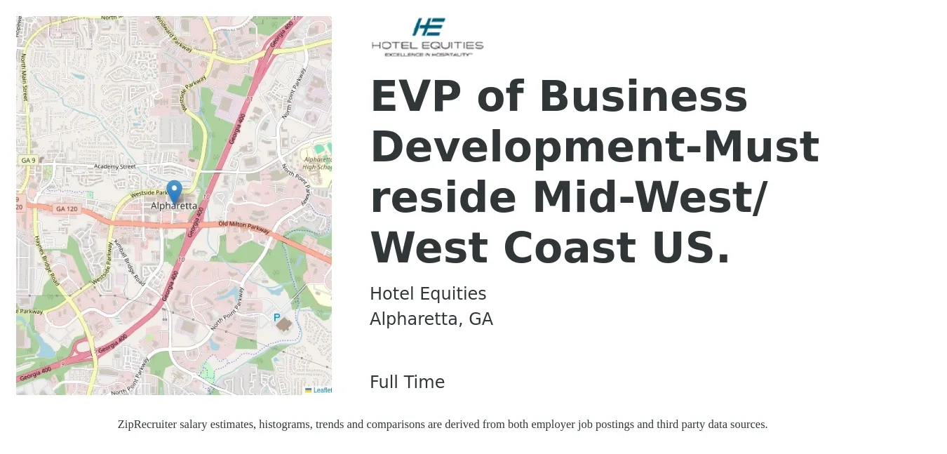 Hotel Equities job posting for a EVP of Business Development-Must reside Mid-West/ West Coast US. in Alpharetta, GA with a salary of $112,100 to $181,800 Yearly with a map of Alpharetta location.