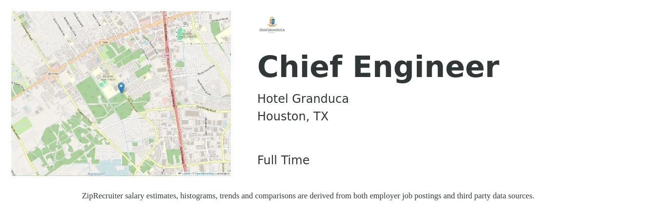 Hotel Granduca job posting for a Chief Engineer in Houston, TX with a salary of $55,100 to $112,000 Yearly with a map of Houston location.
