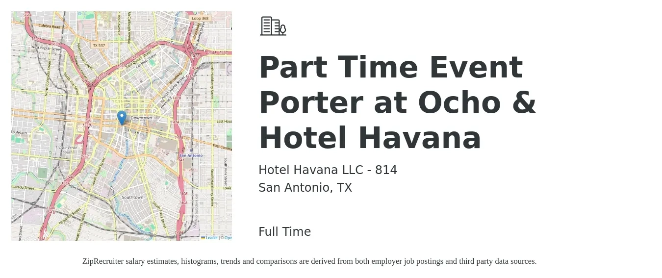 Hotel Havana LLC - 814 job posting for a Part Time Event Porter at Ocho & Hotel Havana in San Antonio, TX with a salary of $14 to $18 Hourly with a map of San Antonio location.