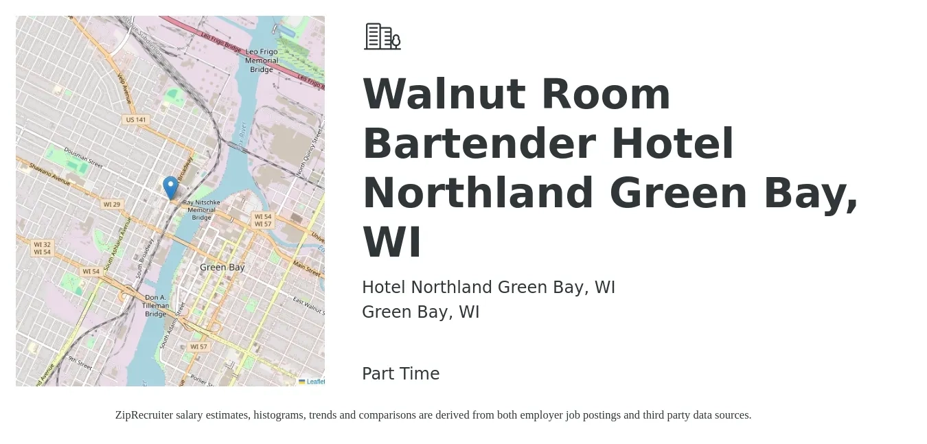 Hotel Northland Green Bay, WI job posting for a Walnut Room Bartender Hotel Northland Green Bay, WI in Green Bay, WI with a salary of $10 to $18 Hourly with a map of Green Bay location.