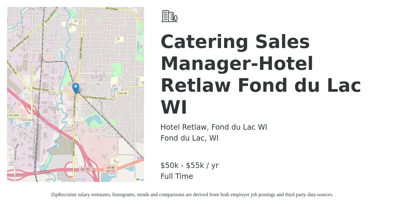 Hotel Retlaw, Fond du Lac, WI job posting for a Catering Sales Manager-Hotel Retlaw Fond du Lac WI in Fond du Lac, WI with a salary of $50,000 to $55,000 Yearly with a map of Fond du Lac location.