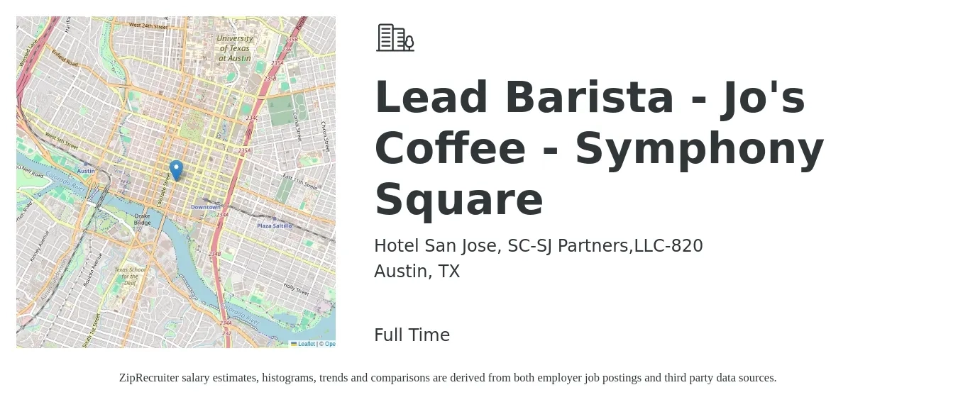Hotel San Jose, SC-SJ Partners,LLC-820 job posting for a Lead Barista - Jo's Coffee - Symphony Square in Austin, TX with a salary of $16 to $18 Hourly with a map of Austin location.
