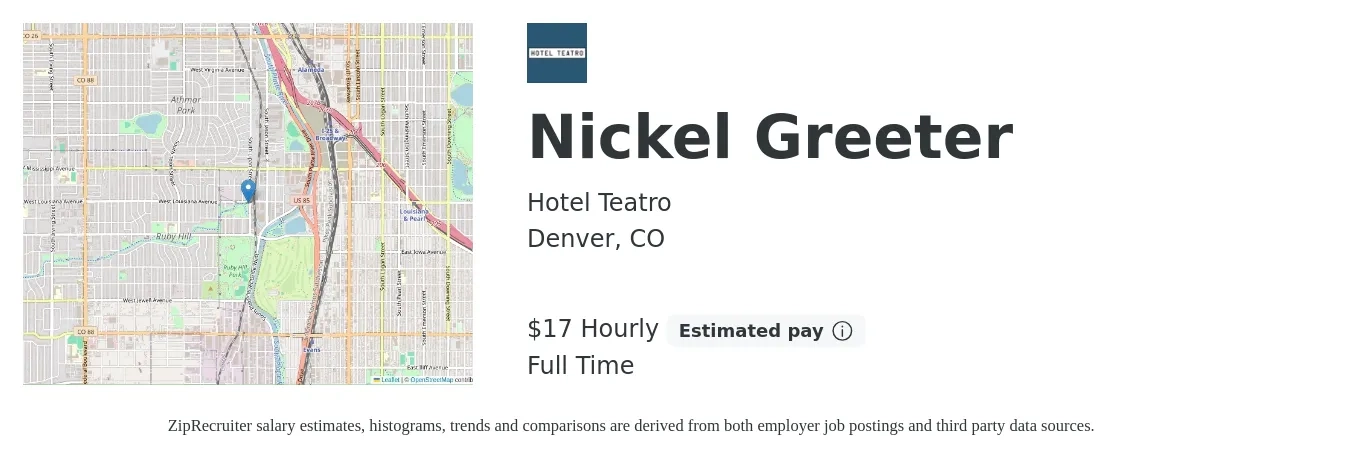 Hotel Teatro job posting for a Nickel Greeter in Denver, CO with a salary of $18 Hourly with a map of Denver location.