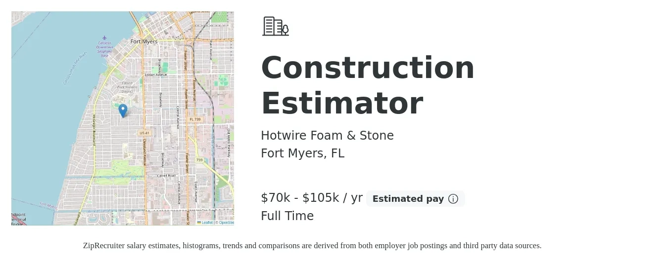 Hotwire Foam & Stone job posting for a Construction Estimator in Fort Myers, FL with a salary of $70,000 to $105,000 Yearly (plus commission) and benefits including pto with a map of Fort Myers location.