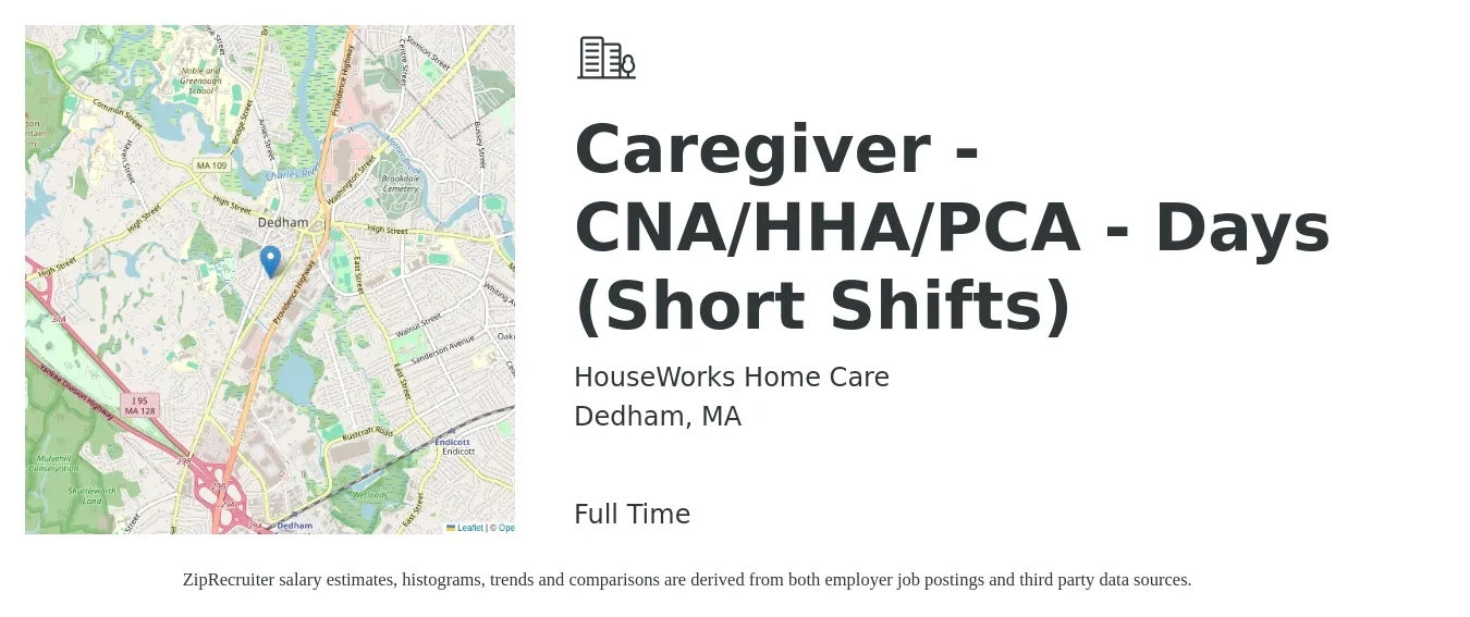 HouseWorks Home Care job posting for a Caregiver - CNA/HHA/PCA - Days (Short Shifts) in Dedham, MA with a salary of $18 to $18 Hourly with a map of Dedham location.