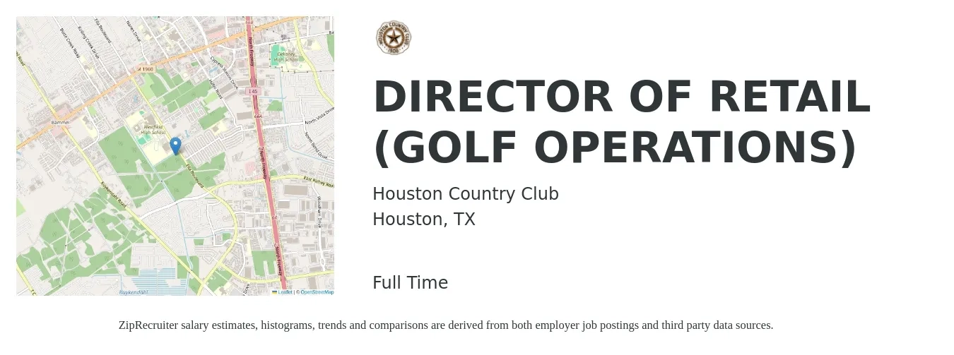 Houston Country Club job posting for a DIRECTOR OF RETAIL (GOLF OPERATIONS) in Houston, TX with a salary of $59,400 to $109,600 Yearly with a map of Houston location.