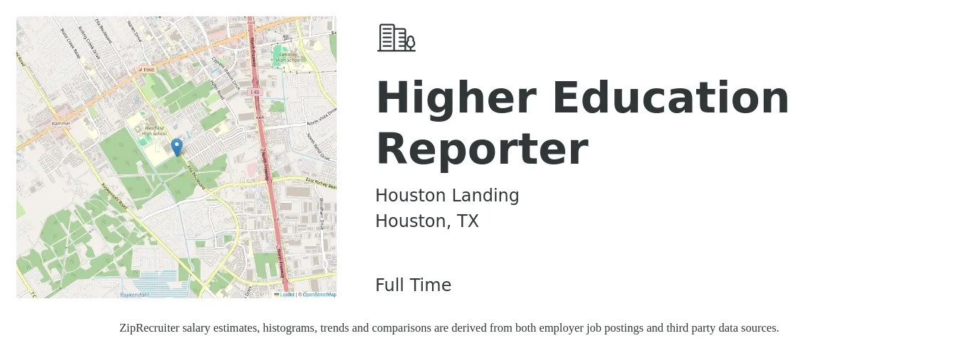 Houston Landing job posting for a Higher Education Reporter in Houston, TX with a salary of $19,100 to $64,400 Yearly with a map of Houston location.