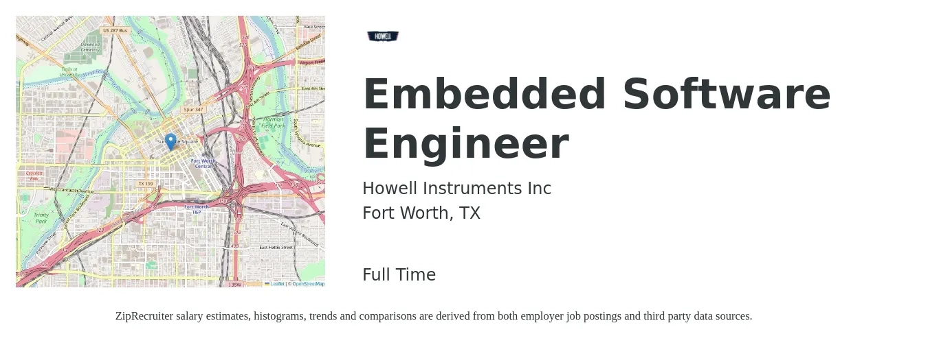 Howell Instruments Inc job posting for a Embedded Software Engineer in Fort Worth, TX with a salary of $125,900 to $165,600 Yearly with a map of Fort Worth location.