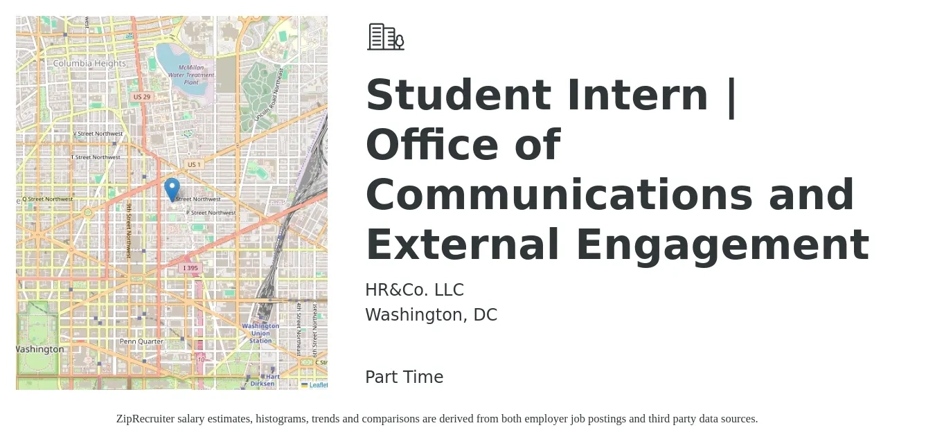 HR&Co. LLC job posting for a Student Intern | Office of Communications and External Engagement in Washington, DC with a salary of $17 to $22 Hourly with a map of Washington location.