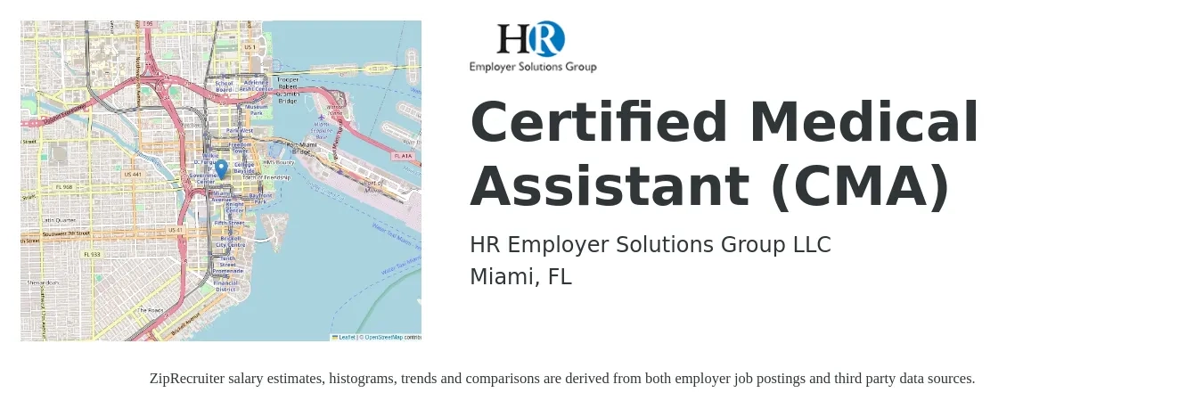 HR Employer Solutions Group job posting for a Certified Medical Assistant (CMA) in Miami, FL with a salary of $16 to $21 Hourly with a map of Miami location.