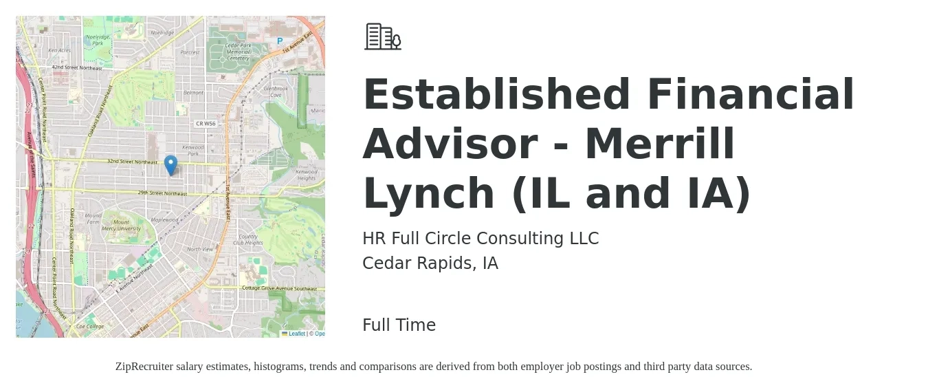 HR Full Circle Consulting LLC job posting for a Established Financial Advisor - Merrill Lynch (IL and IA) in Cedar Rapids, IA with a salary of $73,400 to $128,200 Yearly with a map of Cedar Rapids location.