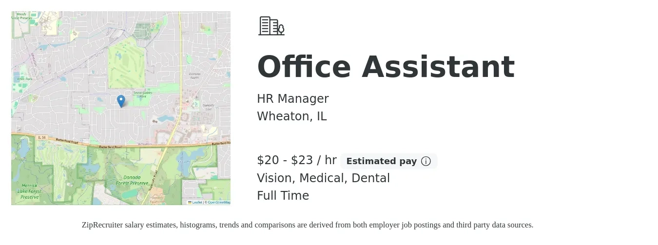 HR Manager job posting for a Office Assistant in Wheaton, IL with a salary of $21 to $24 Hourly and benefits including pto, retirement, vision, dental, life_insurance, and medical with a map of Wheaton location.