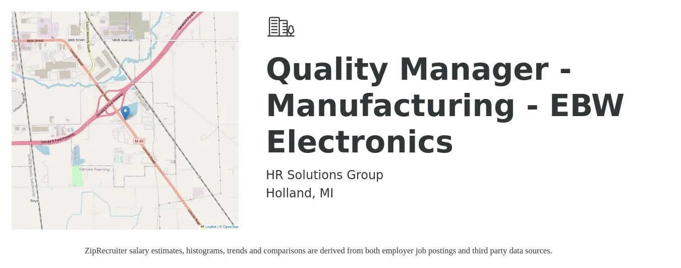 HR Solutions Group job posting for a Quality Manager - Manufacturing - EBW Electronics in Holland, MI with a salary of $67,200 to $104,900 Yearly with a map of Holland location.