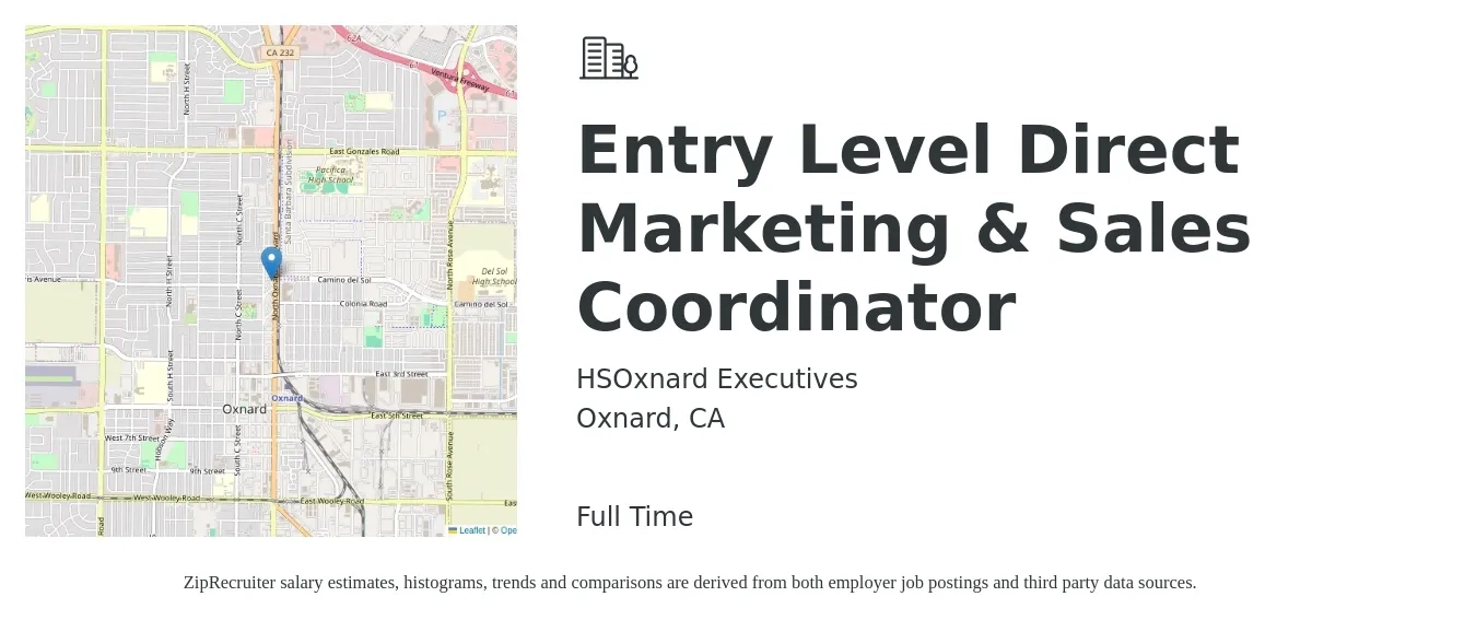 HSOxnard Executives job posting for a Entry Level Direct Marketing & Sales Coordinator in Oxnard, CA with a salary of $45,000 to $55,000 Yearly with a map of Oxnard location.