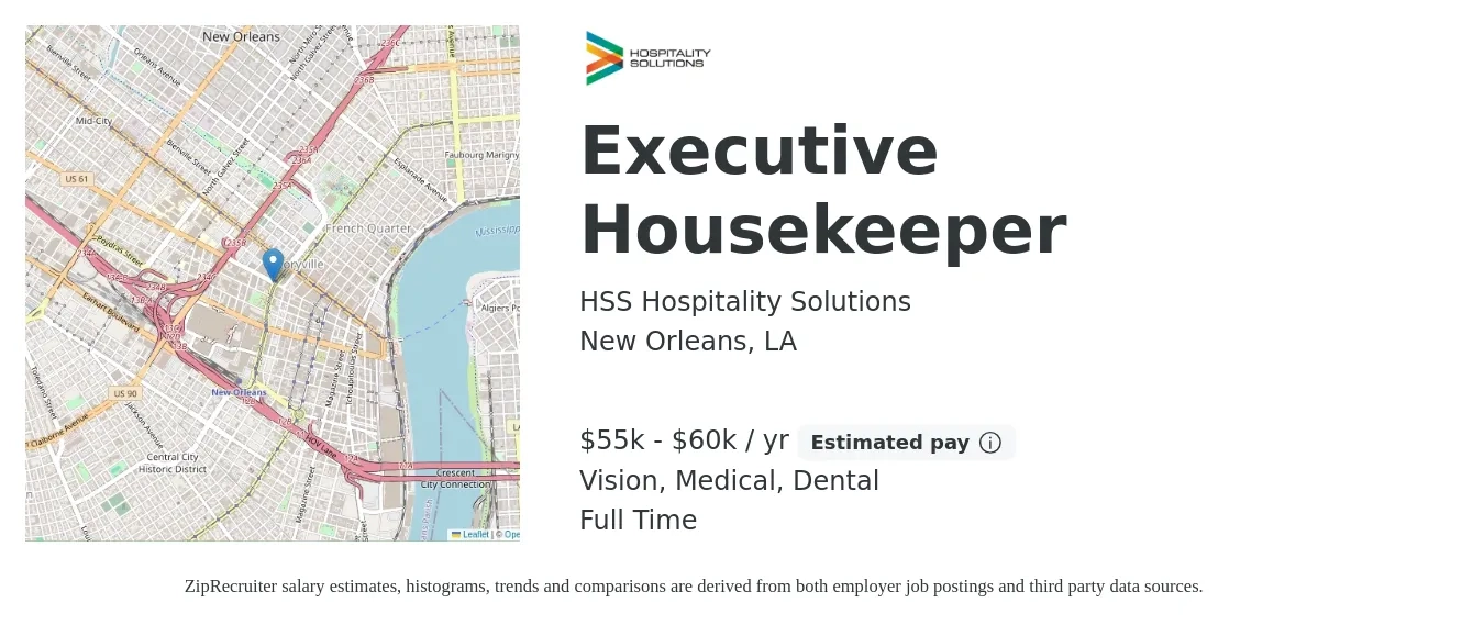HSS Hospitality Solutions job posting for a Executive Housekeeper in New Orleans, LA with a salary of $55,000 to $60,000 Yearly and benefits including life_insurance, medical, pto, retirement, vision, and dental with a map of New Orleans location.