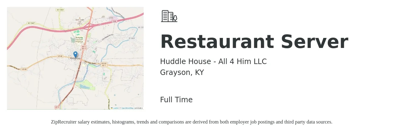 Huddle House - All 4 Him LLC job posting for a Restaurant Server in Grayson, KY with a salary of $7 to $11 Hourly with a map of Grayson location.