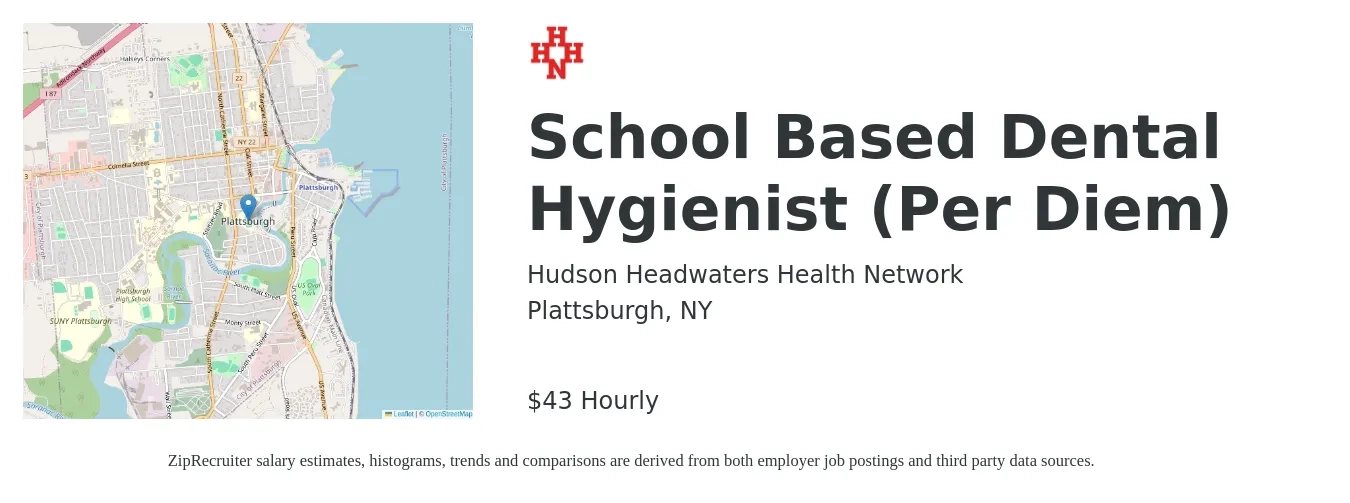 Hudson Headwaters Health Network job posting for a School Based Dental Hygienist (Per Diem) in Plattsburgh, NY with a salary of $45 Hourly with a map of Plattsburgh location.
