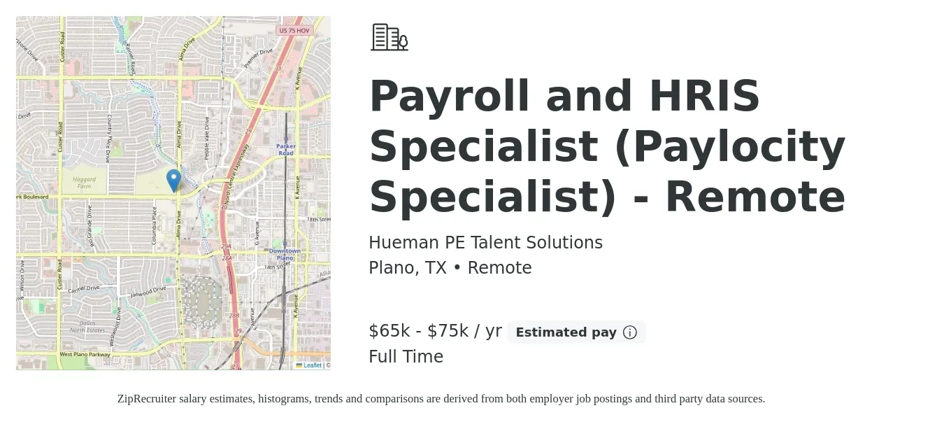 Hueman PE Talent Solutions job posting for a Payroll and HRIS Specialist (Paylocity Specialist) - Remote in Plano, TX with a salary of $65,000 to $75,000 Yearly with a map of Plano location.