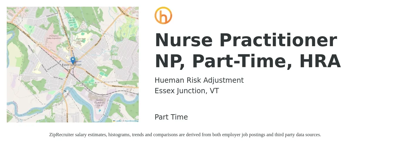 Hueman Risk Adjustment job posting for a Nurse Practitioner NP, Part-Time, HRA in Essex Junction, VT with a salary of $109,700 to $152,400 Yearly with a map of Essex Junction location.
