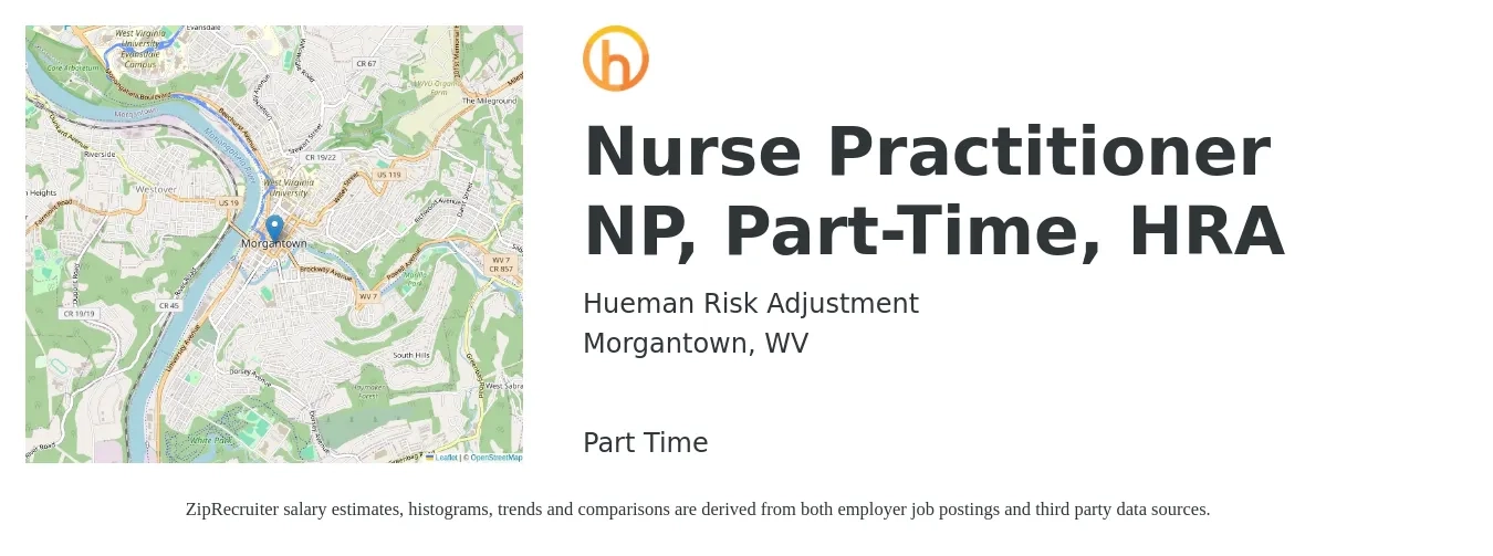 Hueman Risk Adjustment job posting for a Nurse Practitioner NP, Part-Time, HRA in Morgantown, WV with a salary of $111,100 to $154,300 Yearly with a map of Morgantown location.