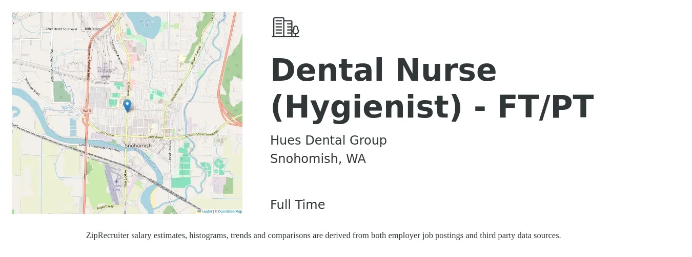 Hues Dental Group job posting for a Dental Nurse (Hygienist) - FT/PT in Snohomish, WA with a salary of $45,000 Hourly with a map of Snohomish location.