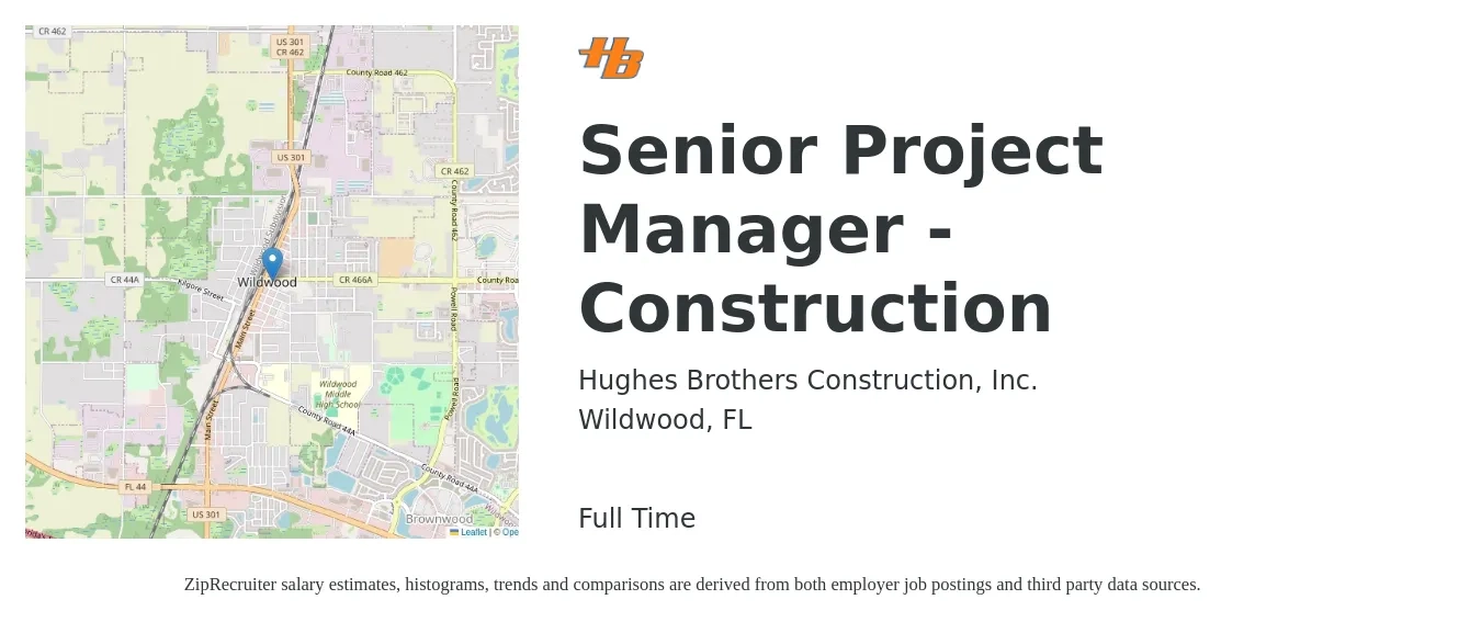 Hughes Brothers Construction, Inc. job posting for a Senior Project Manager - Construction in Wildwood, FL with a salary of $96,200 to $130,800 Yearly with a map of Wildwood location.