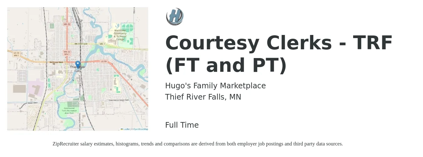 Hugo's Family Marketplace job posting for a Courtesy Clerks - TRF (FT and PT) in Thief River Falls, MN with a salary of $12 to $16 Hourly with a map of Thief River Falls location.