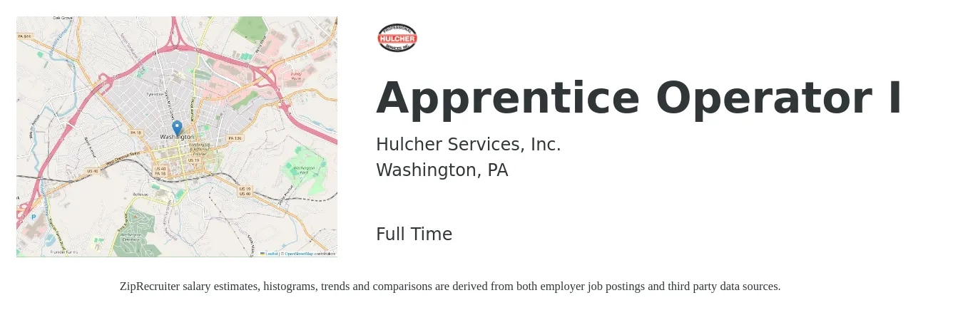 Hulcher Services, Inc. job posting for a Apprentice Operator I in Washington, PA with a salary of $16 to $21 Hourly with a map of Washington location.