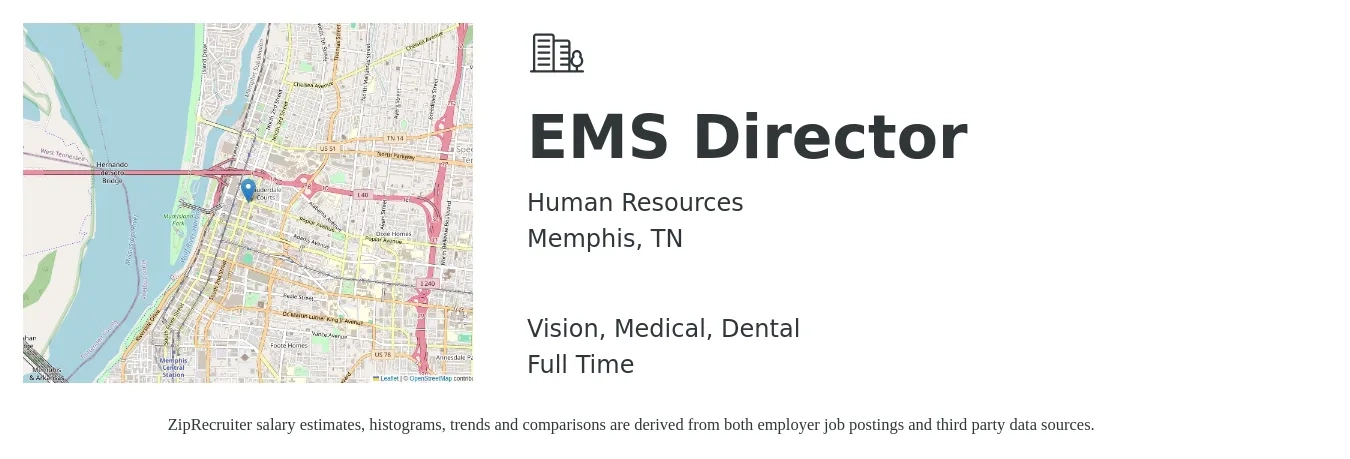 Human Resources job posting for a EMS Director in Memphis, TN with a salary of $82,100 to $132,100 Yearly and benefits including retirement, vision, dental, life_insurance, medical, and pto with a map of Memphis location.
