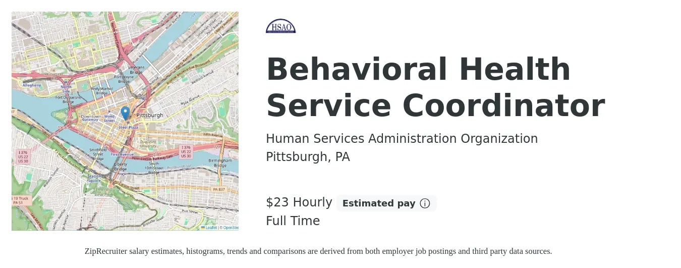 Human Services Administration Organization job posting for a Behavioral Health Service Coordinator in Pittsburgh, PA with a salary of $25 Hourly with a map of Pittsburgh location.