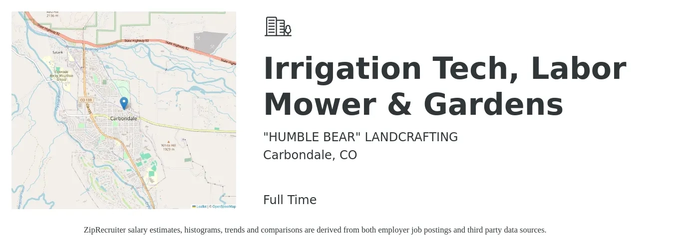 "HUMBLE BEAR" LANDCRAFTING job posting for a Irrigation Tech, Labor Mower & Gardens in Carbondale, CO with a salary of $20 to $27 Hourly with a map of Carbondale location.