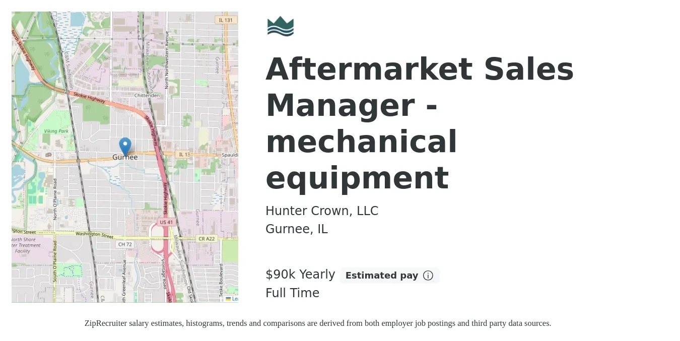Hunter Crown, LLC job posting for a Aftermarket Sales Manager - mechanical equipment in Gurnee, IL with a salary of $90,000 Yearly with a map of Gurnee location.