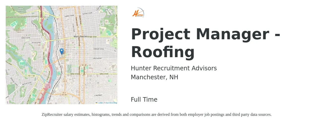 Hunter Recruitment Advisors job posting for a Project Manager - Roofing in Manchester, NH with a salary of $59,200 to $85,600 Yearly with a map of Manchester location.
