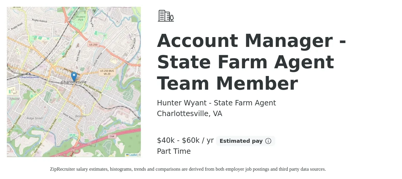 Hunter Wyant - State Farm Agent job posting for a Account Manager - State Farm Agent Team Member in Charlottesville, VA with a salary of $54,000 to $74,000 Yearly with a map of Charlottesville location.
