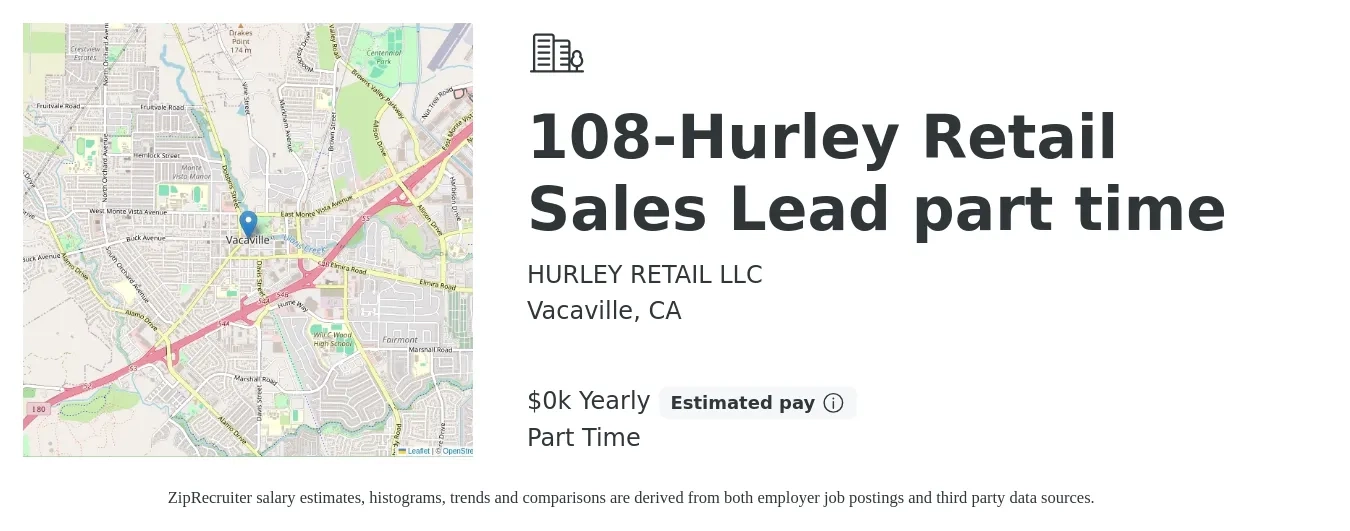 HURLEY RETAIL LLC job posting for a 108-Hurley Retail Sales Lead part time in Vacaville, CA with a salary of $18 Yearly with a map of Vacaville location.
