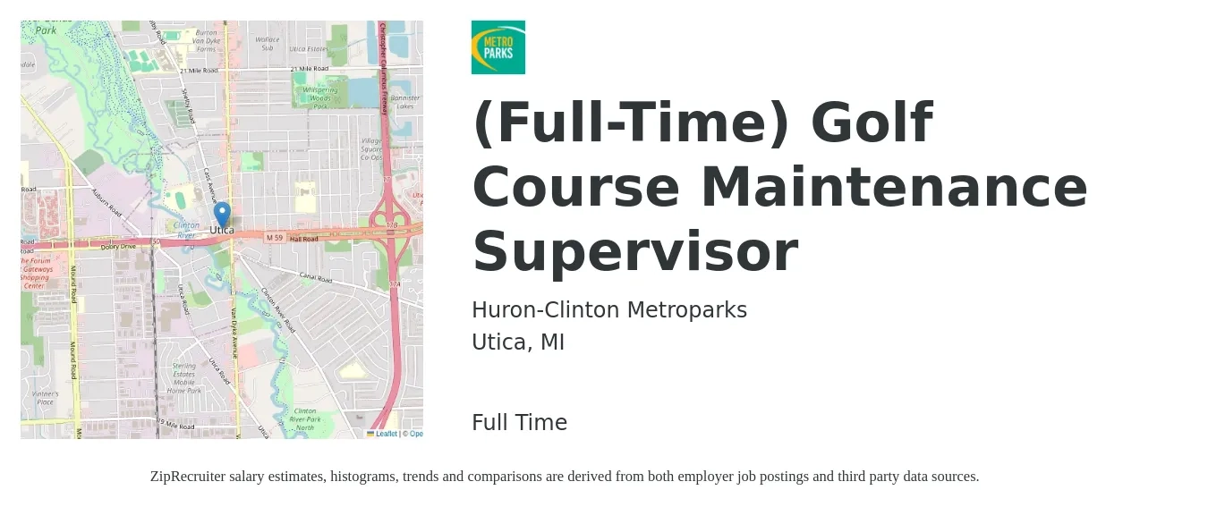 Huron-Clinton Metroparks job posting for a (Full-Time) Golf Course Maintenance Supervisor in Utica, MI with a salary of $77,480 to $85,301 Yearly with a map of Utica location.