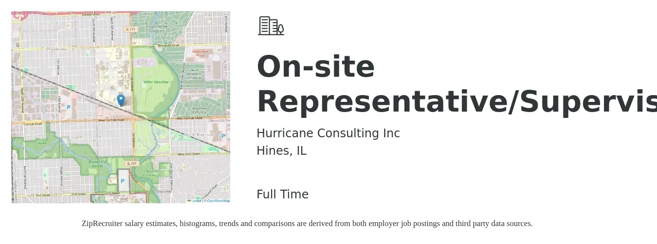 Hurricane Consulting Inc job posting for a On-site Representative/Supervisor in Hines, IL with a salary of $47,500 to $74,200 Yearly with a map of Hines location.