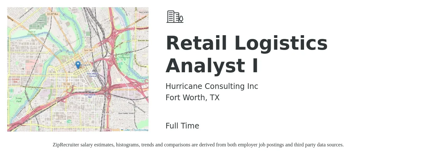 Hurricane Consulting Inc job posting for a Retail Logistics Analyst I in Fort Worth, TX with a salary of $21 to $33 Hourly with a map of Fort Worth location.