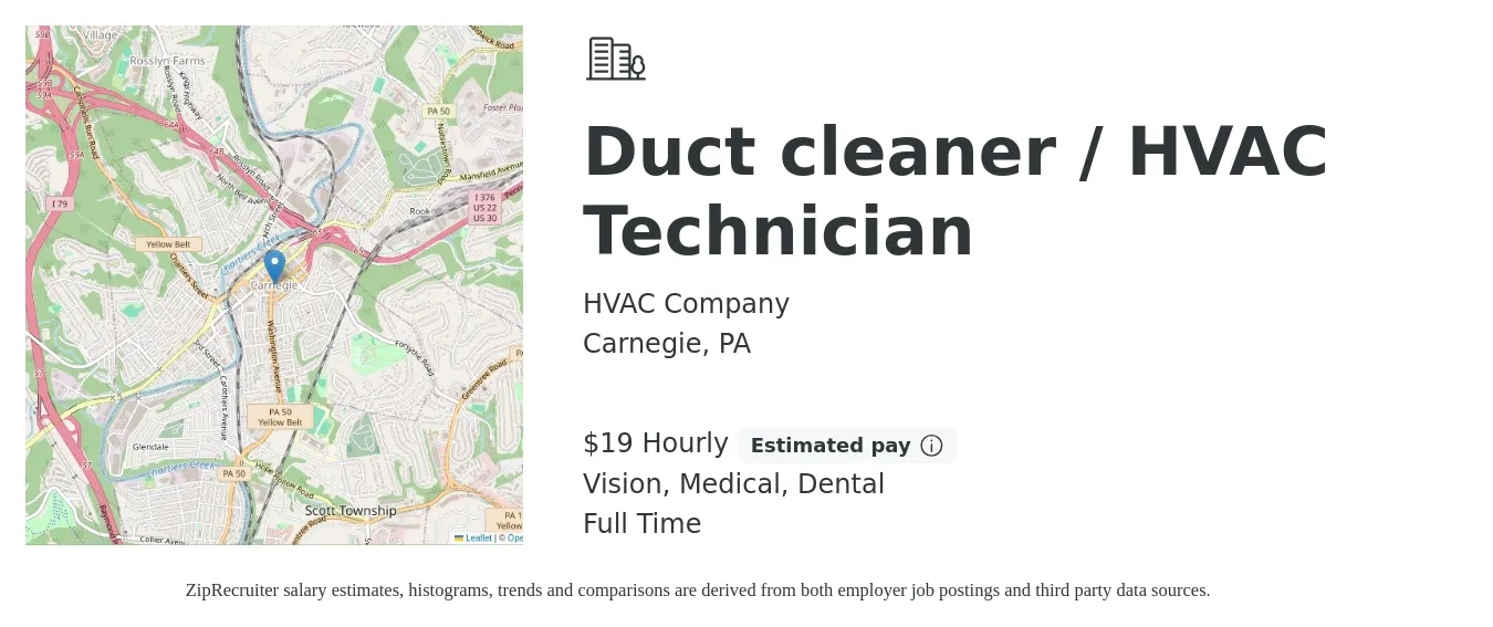HVAC Company job posting for a Duct cleaner / HVAC Technician in Carnegie, PA with a salary of $20 Hourly and benefits including dental, medical, pto, retirement, and vision with a map of Carnegie location.