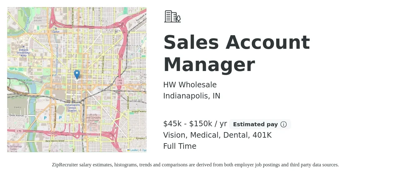 HW Wholesale job posting for a Sales Account Manager in Indianapolis, IN with a salary of $45,000 to $150,000 Yearly and benefits including 401k, dental, medical, and vision with a map of Indianapolis location.