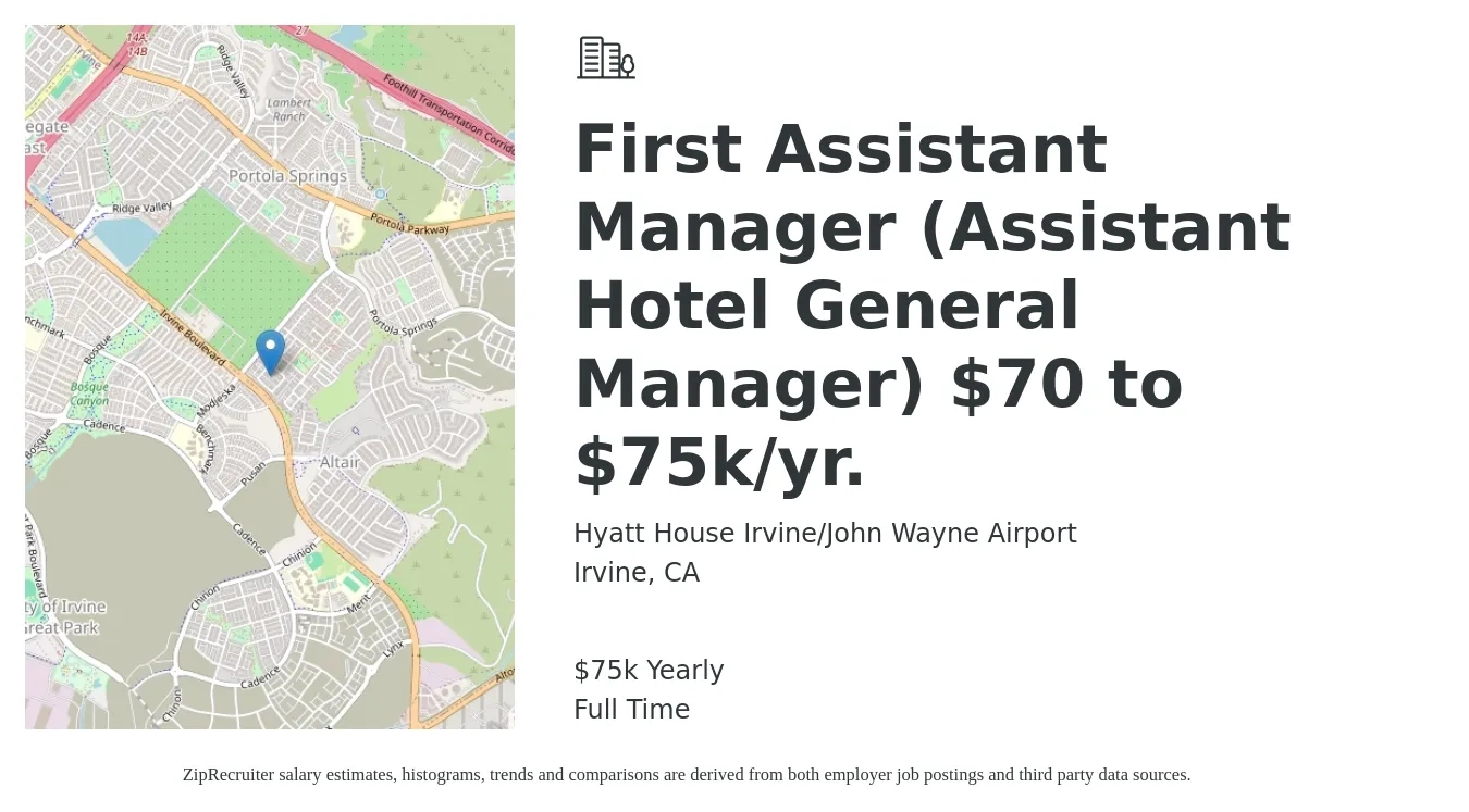Hyatt House Irvine/John Wayne Airport job posting for a First Assistant Manager (Assistant Hotel General Manager) $70 to $75k/yr. in Irvine, CA with a salary of $75,000 Yearly with a map of Irvine location.