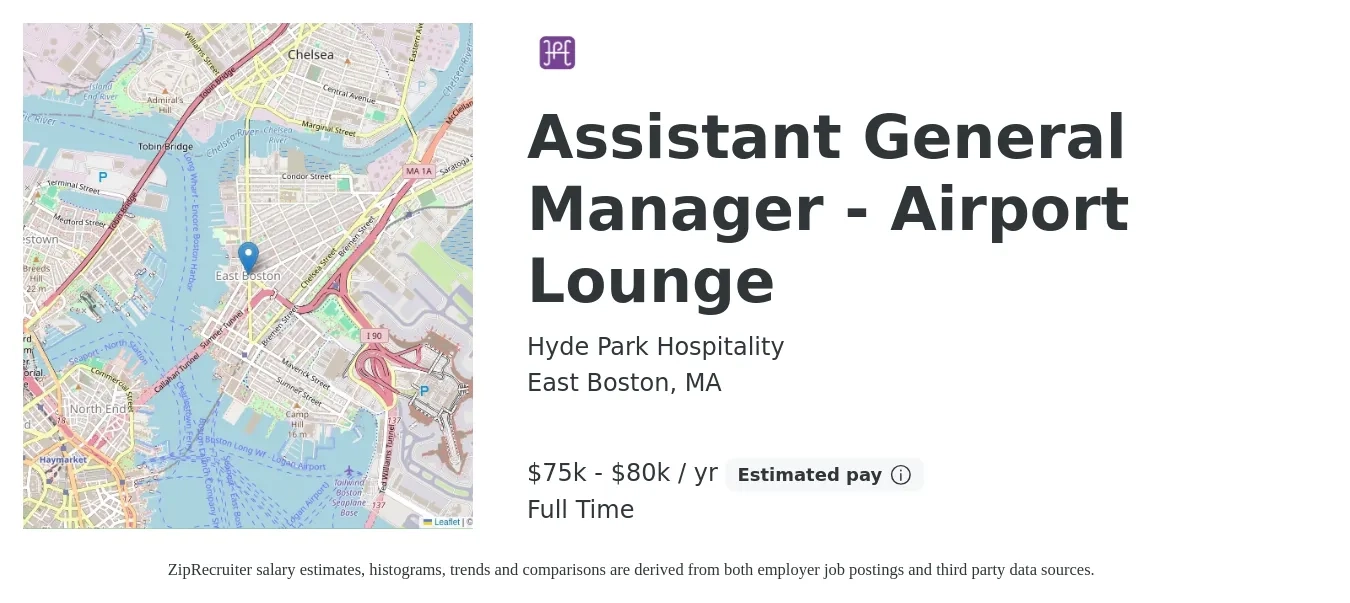 Hyde Park Hospitality job posting for a Assistant General Manager - Airport Lounge in East Boston, MA with a salary of $75,000 to $80,000 Yearly with a map of East Boston location.